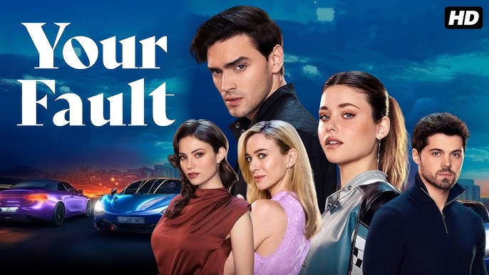 Your Fault Movies (2024)